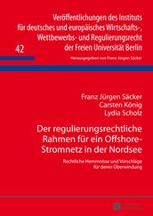 Der regulierungsrechtliche Rahmen fuer ein Offshore-Stromnetz in der Nordsee