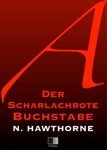 Der scharlachrote Buchstabe - Nathaniel Hawthorne