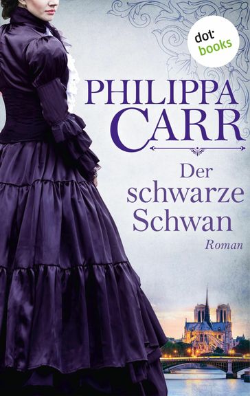 Der schwarze Schwan: Die Töchter Englands - Band 16 - Philippa Carr