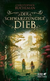 Der schwarzzüngige Dieb (Schwarzzunge, Bd. 1)