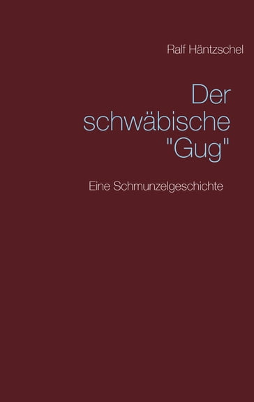Der schwäbische "Gug" - Ralf Hantzschel