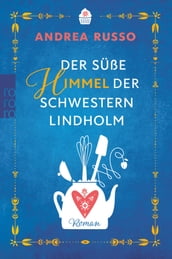 Der süße Himmel der Schwestern Lindholm