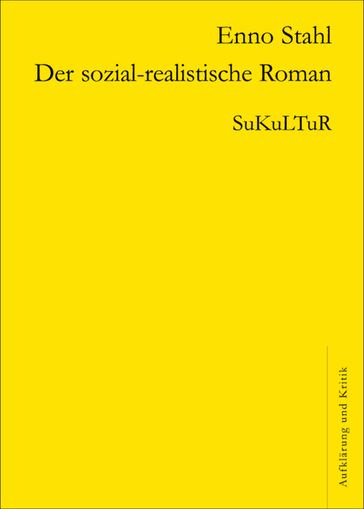 Der sozial-realistische Roman - Enno Stahl