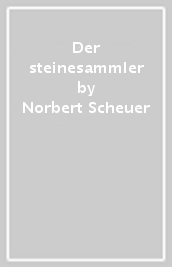 Der steinesammler