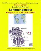 Der steinige Weg zum Schiffsingenieur - Reiniger auf SS RIO MACAREO