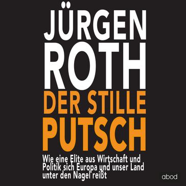 Der stille Putsch - Jurgen Roth