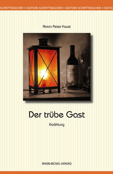 Der trübe Gast - Armin Peter Faust