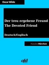 Der treu ergebene Freund - The Devoted Friend