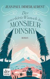 Der unerhörte Wunsch des Monsieur Dinsky