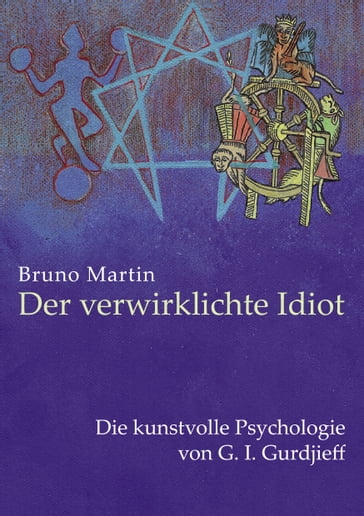 Der verwirklichte Idiot - Bruno Martin