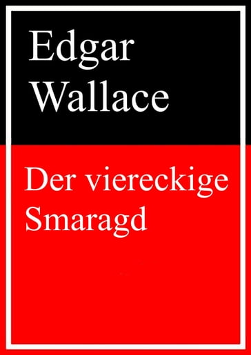 Der viereckige Smaragd - Edgar Wallace