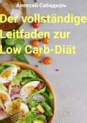 Der vollständige Leitfaden zur Low Carb-Diät