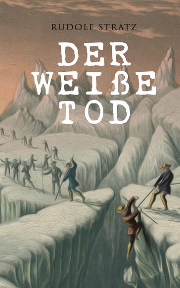 Der weiße Tod - Rudolf Stratz