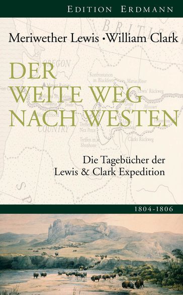 Der weite Weg nach Westen - Hartmut Prof. Dr. Wasser - Lewis Meriwether - William Clark