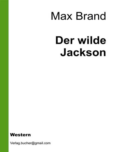 Der wilde Jackson - Max Brand