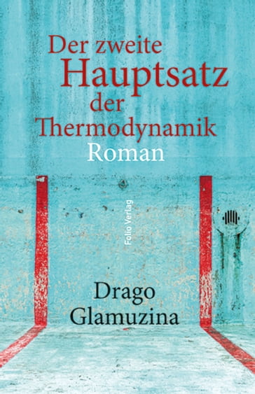 Der zweite Hauptsatz der Thermodynamik - Drago Glamuzina