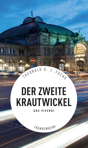 Der zweite Krautwickel - Frankenkrimi (eBook) - Theobald Fuchs