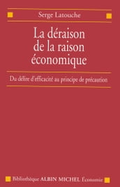 La Déraison de la raison économique