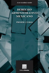 Derecho administrativo mexicano : primer curso