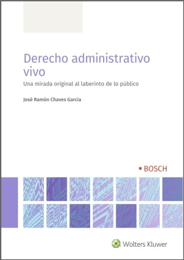 Derecho administrativo vivo - José Ramón Chaves García