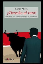 ¡Derecho al toro!