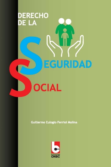 Derecho de la Seguridad Social - Guillermo Eulogio Ferriol Molina