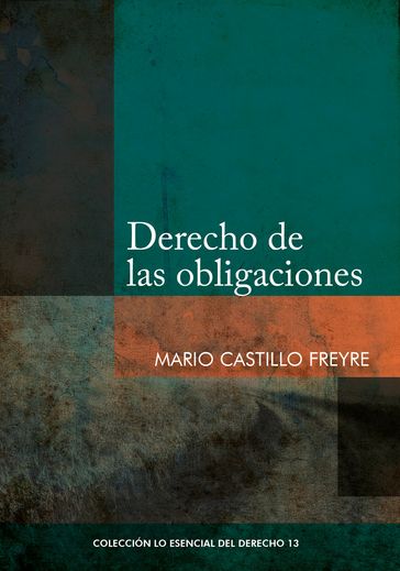 Derecho de las obligaciones - Mario Castillo Freyre