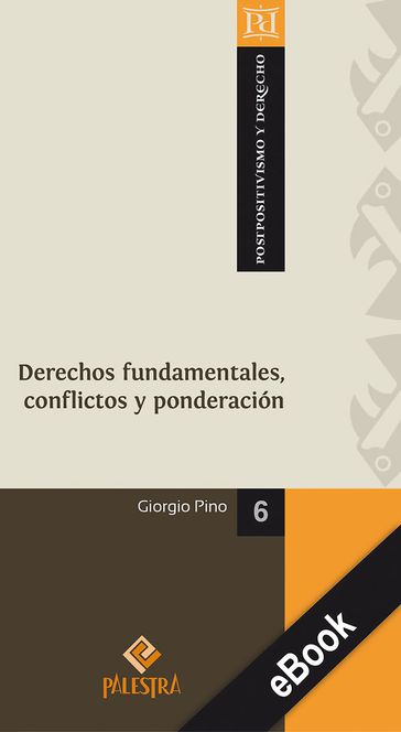 Derechos fundamentales, conflictos y ponderación - Giorgio Pino