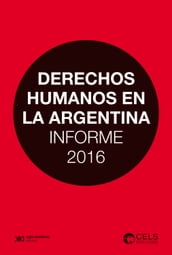 Derechos humanos en la Argentina: Informe 2016