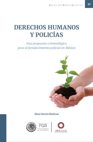 Derechos humanos y policías - Alan García Huitron