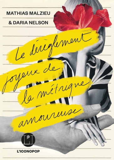 Le Dérèglement joyeux de la métrique amoureuse - Daria Nelson - Mathias Malzieu