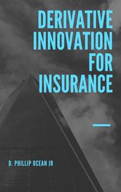 Derivative Innovation for Insurance
