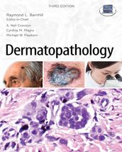 Dermatopathology: Third Edition