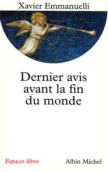 Dernier Avis avant la fin du monde - Xavier Emmanuelli