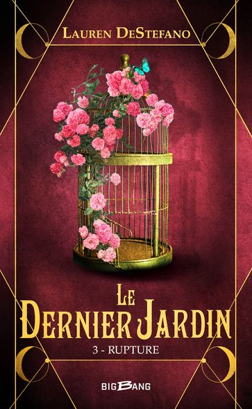 Le Dernier Jardin, T3 : Rupture - Lauren DeStefano