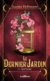 Le Dernier Jardin, T3 : Rupture