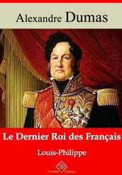 Le Dernier Roi des Français (Louis-Philippe)  suivi d annexes