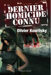 Dernier homicide connu