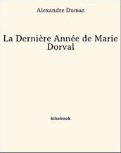 La Dernière Année de Marie Dorval