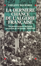 La Dernière Chance de l Algérie française