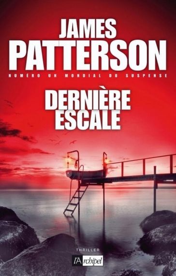 Dernière escale - James Patterson