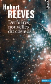 Dernières Nouvelles du cosmos. Tome 1 et 2
