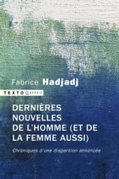 Dernières nouvelles de l homme (et de la femme aussi)