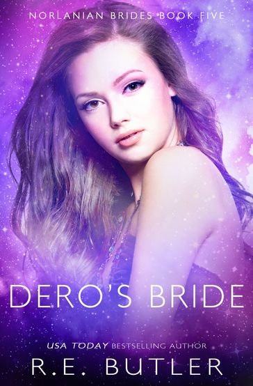 Dero's Bride (Norlanian Brides Book Five) - R.E. Butler