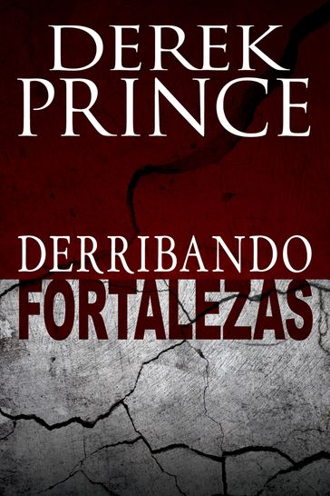 Derribando fortalezas - Derek Prince