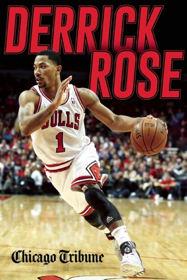 Derrick Rose - Chicago Tribune Staff