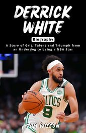 Derrick White Biography