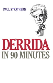 Derrida in 90 Minutes