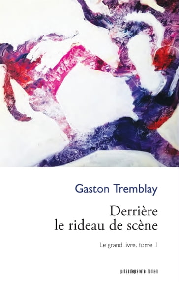 Derrière le rideau de scène - Gaston Tremblay