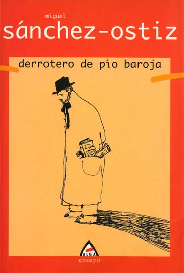Derrotero de Pío Baroja - Miguel Sánchez-Ostiz